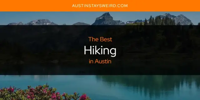 Best Hiking in Austin? Here's the Top 8