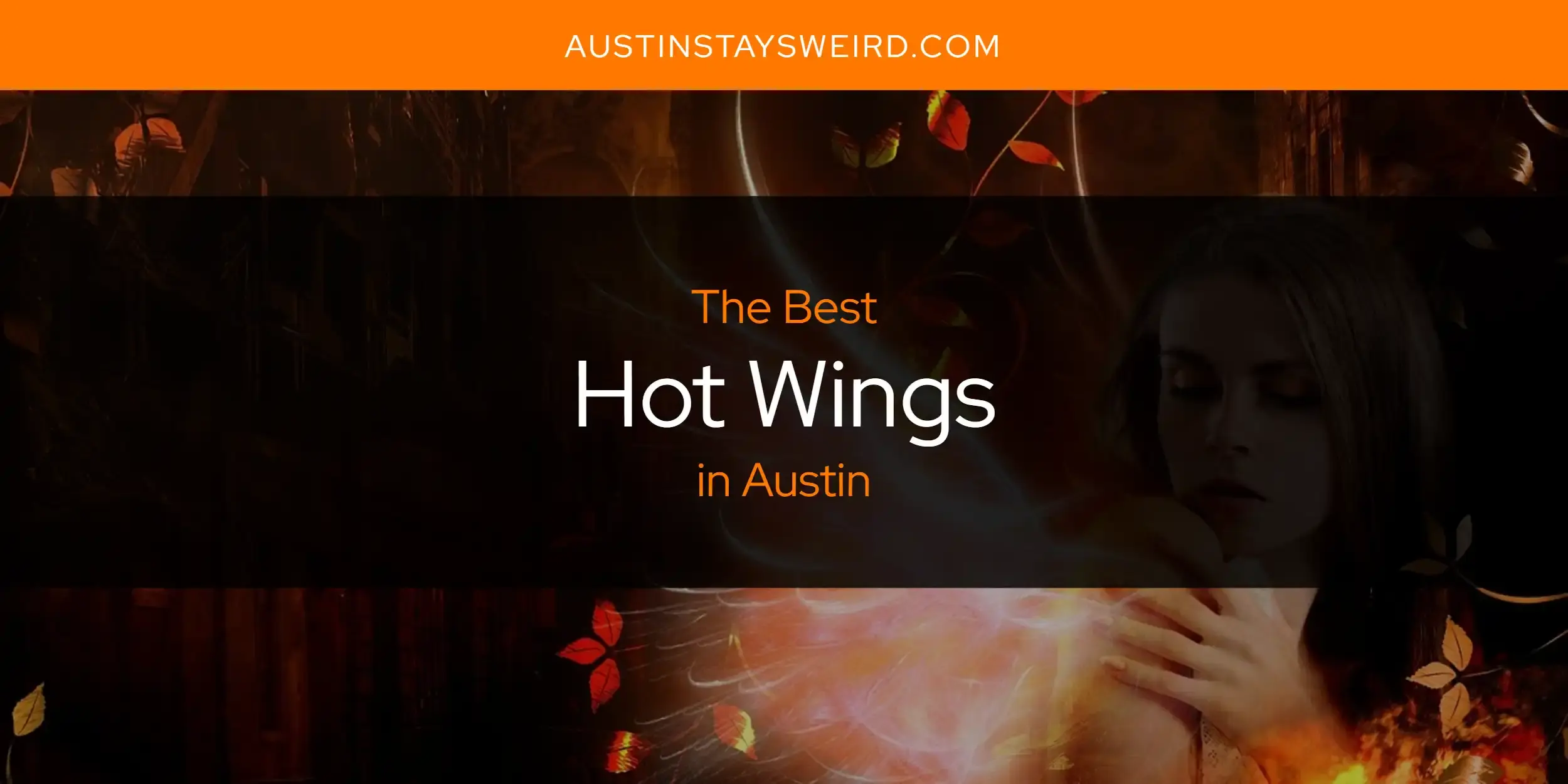 Best Hot Wings in Austin? Here's the Top 8