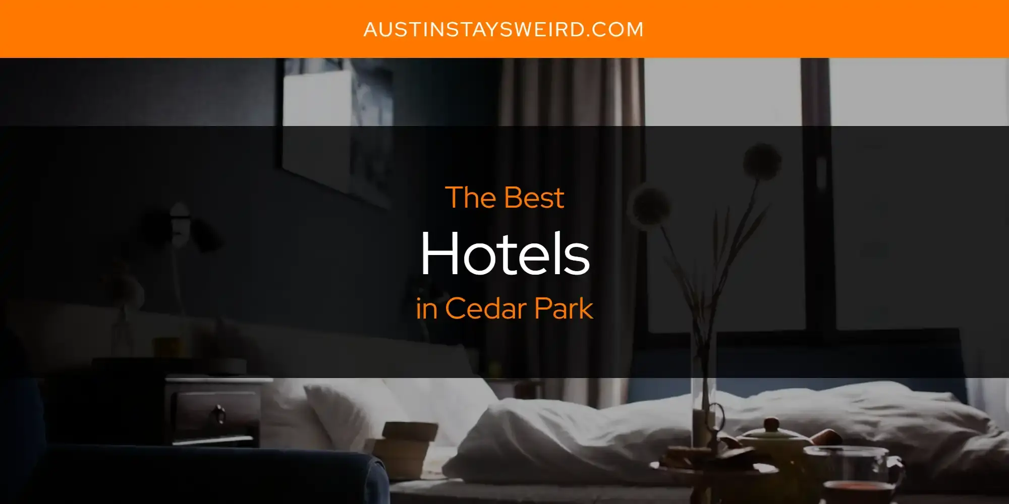 Best Hotels in Cedar Park? Here's the Top 8