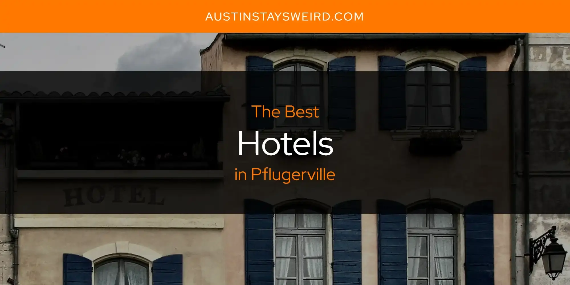 The Absolute Best Hotels in Pflugerville  [Updated 2024]