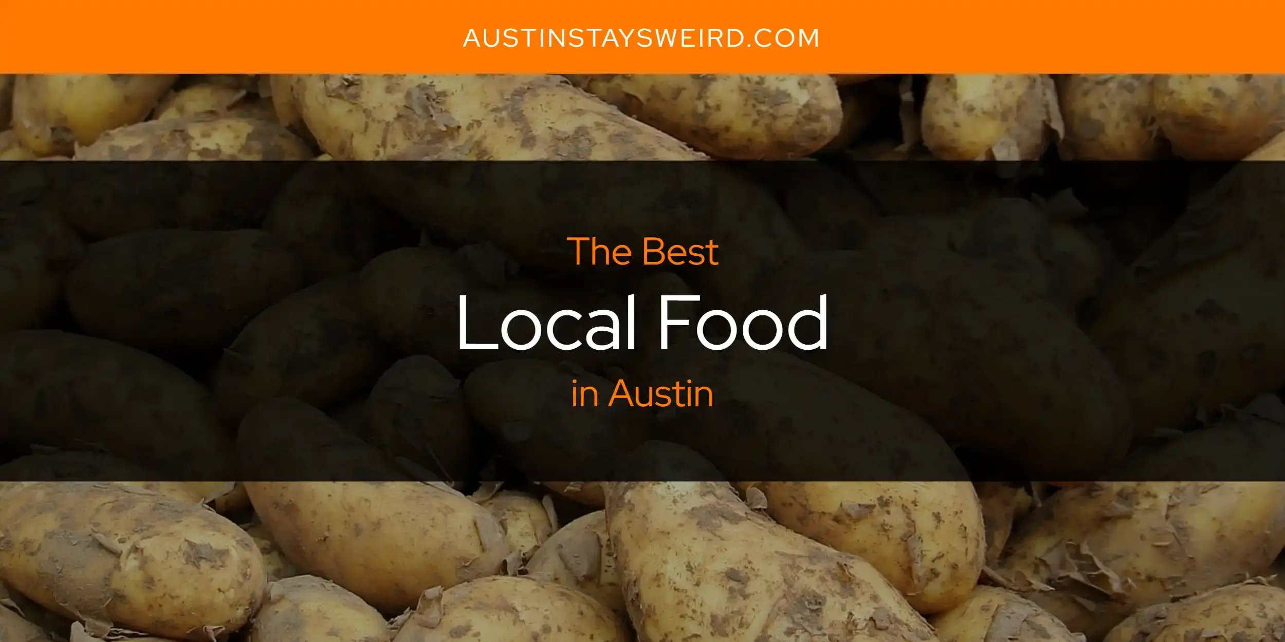 The Best Local Food in Austin [Updated 2023]