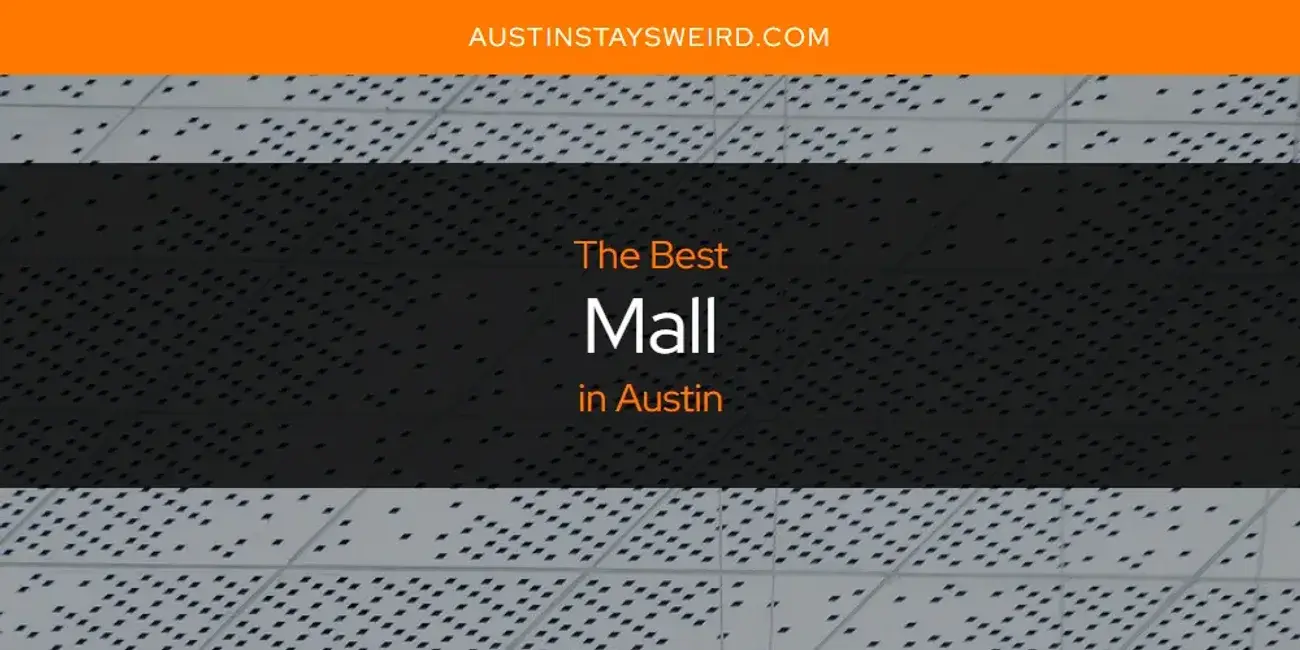 The Best Mall in Austin [Updated 2023]