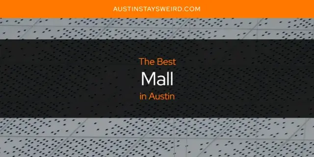 The Best Mall in Austin [Updated 2023]