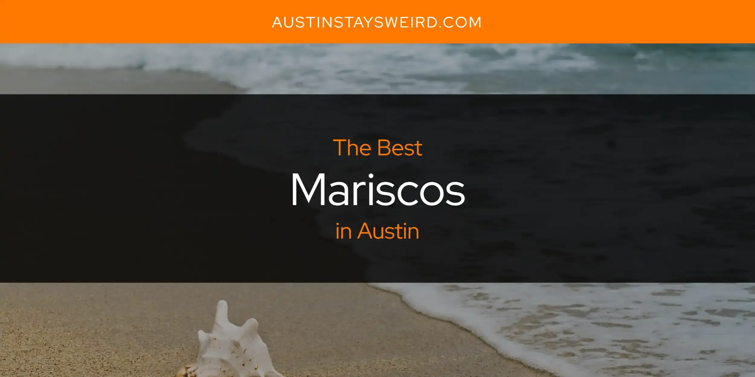 The Best Mariscos in Austin [Updated 2023]