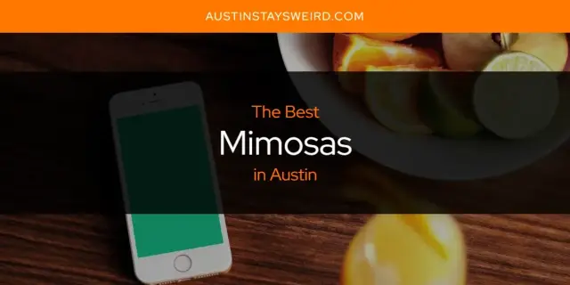 The Best Mimosas in Austin [Updated 2023]