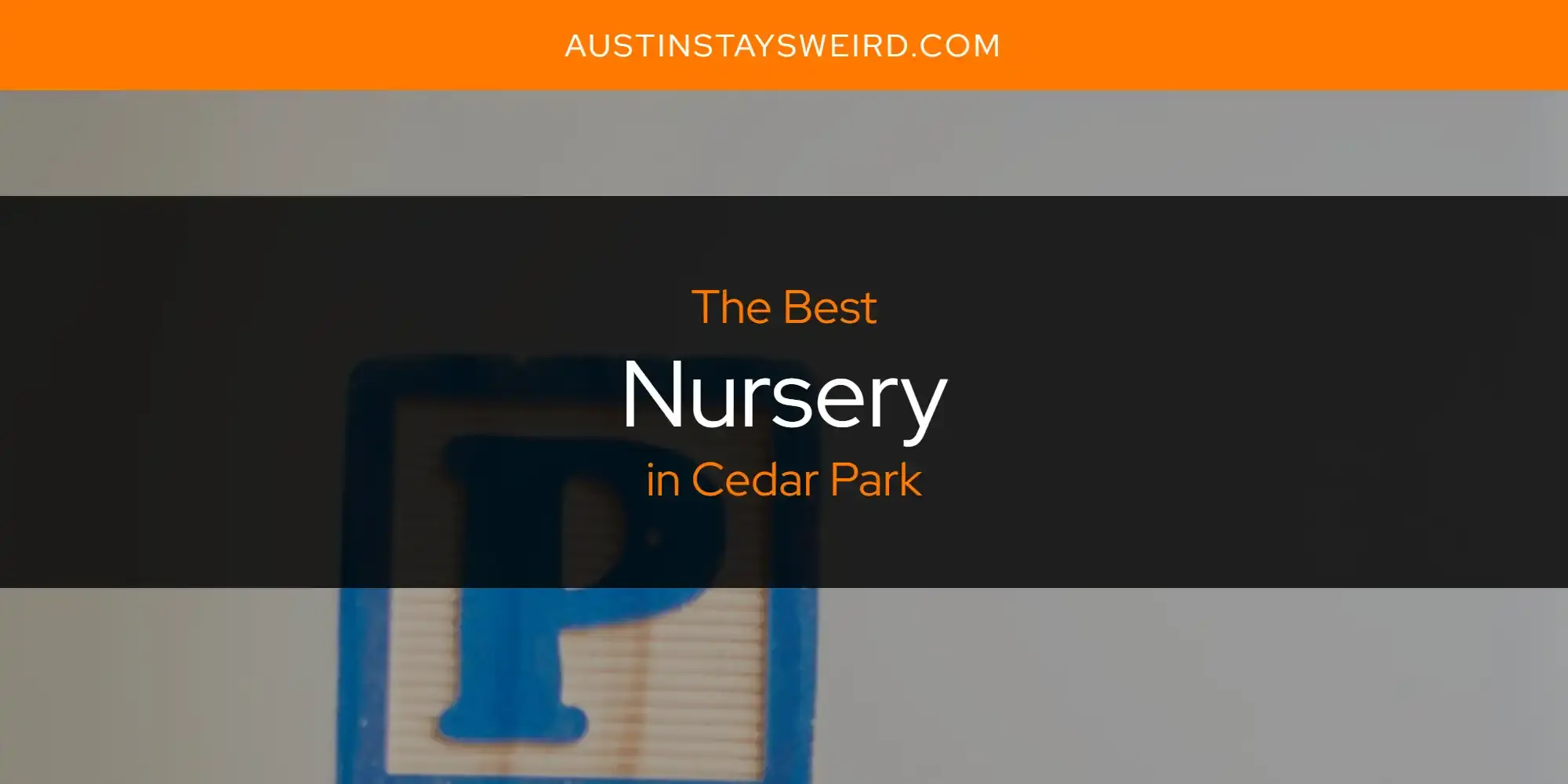 The Best Nursery in Cedar Park [Updated 2023]
