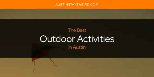 The Best Outdoor Activities in Austin [Updated 2023]