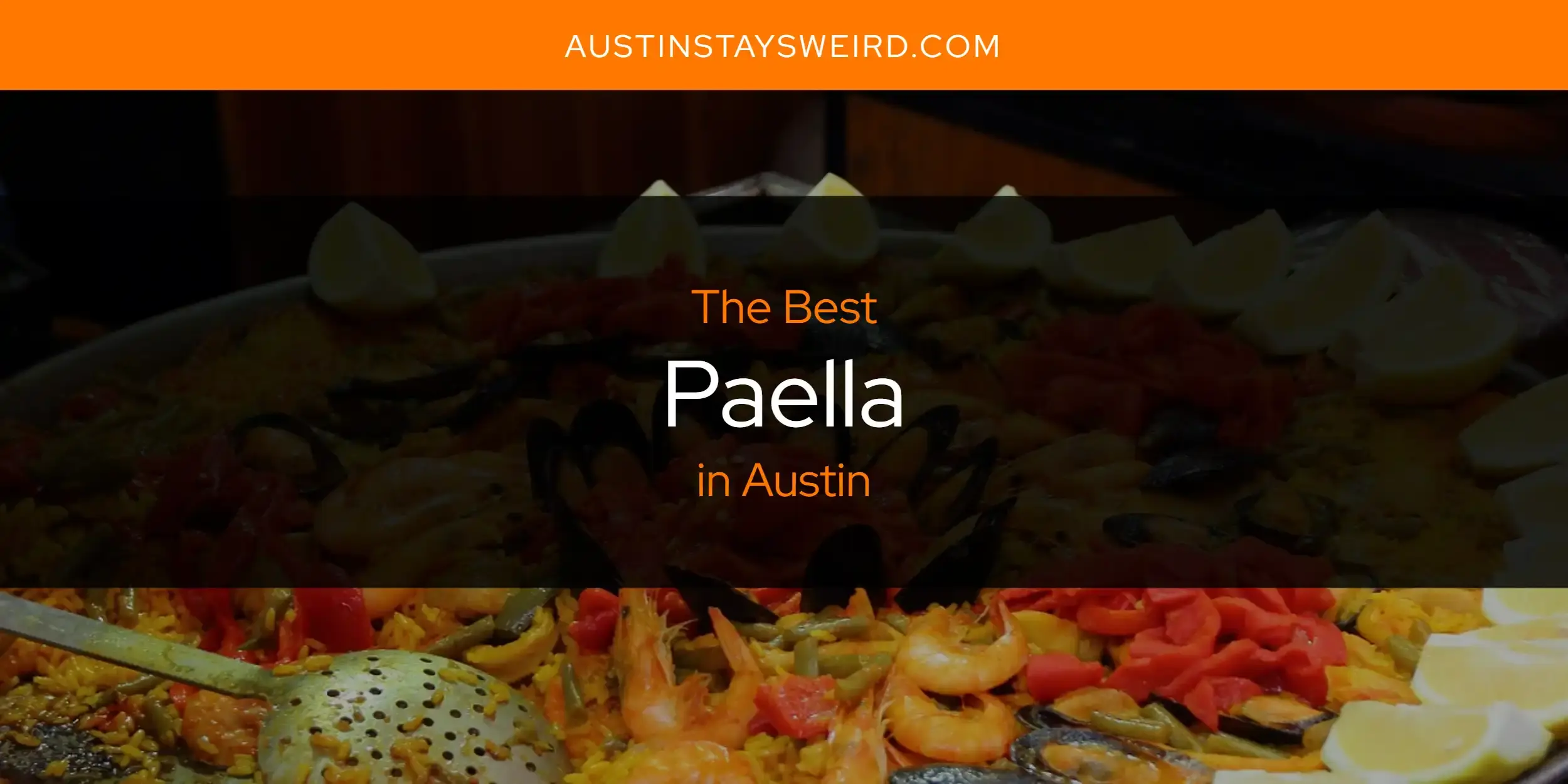 The Best Paella in Austin [Updated 2023]