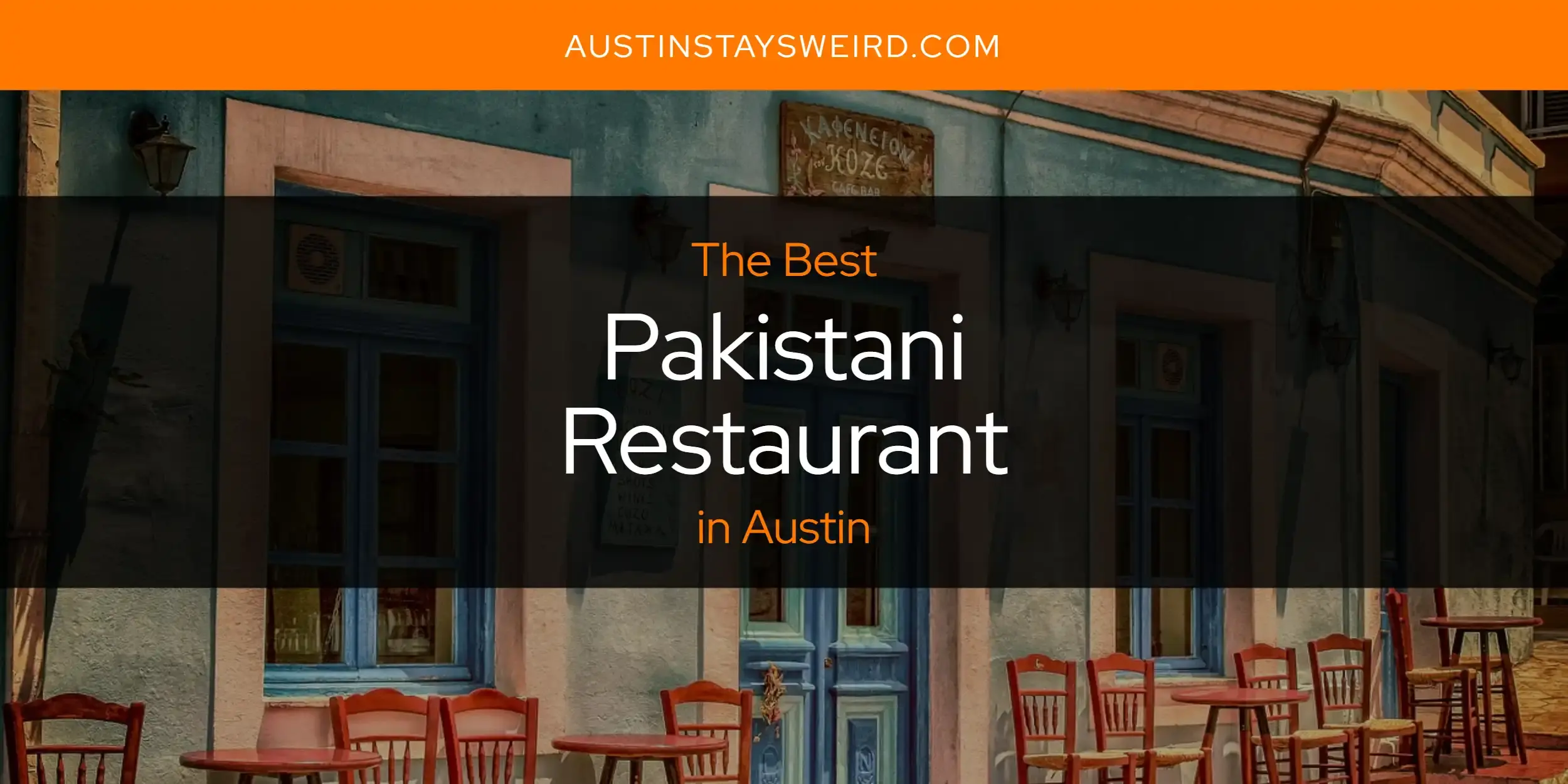 The Best Pakistani Restaurant in Austin [Updated 2023]