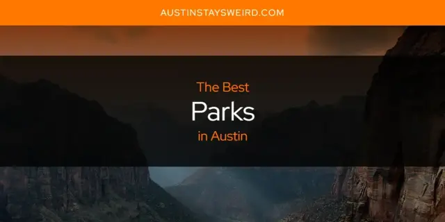 The Best Parks in Austin [Updated 2023]