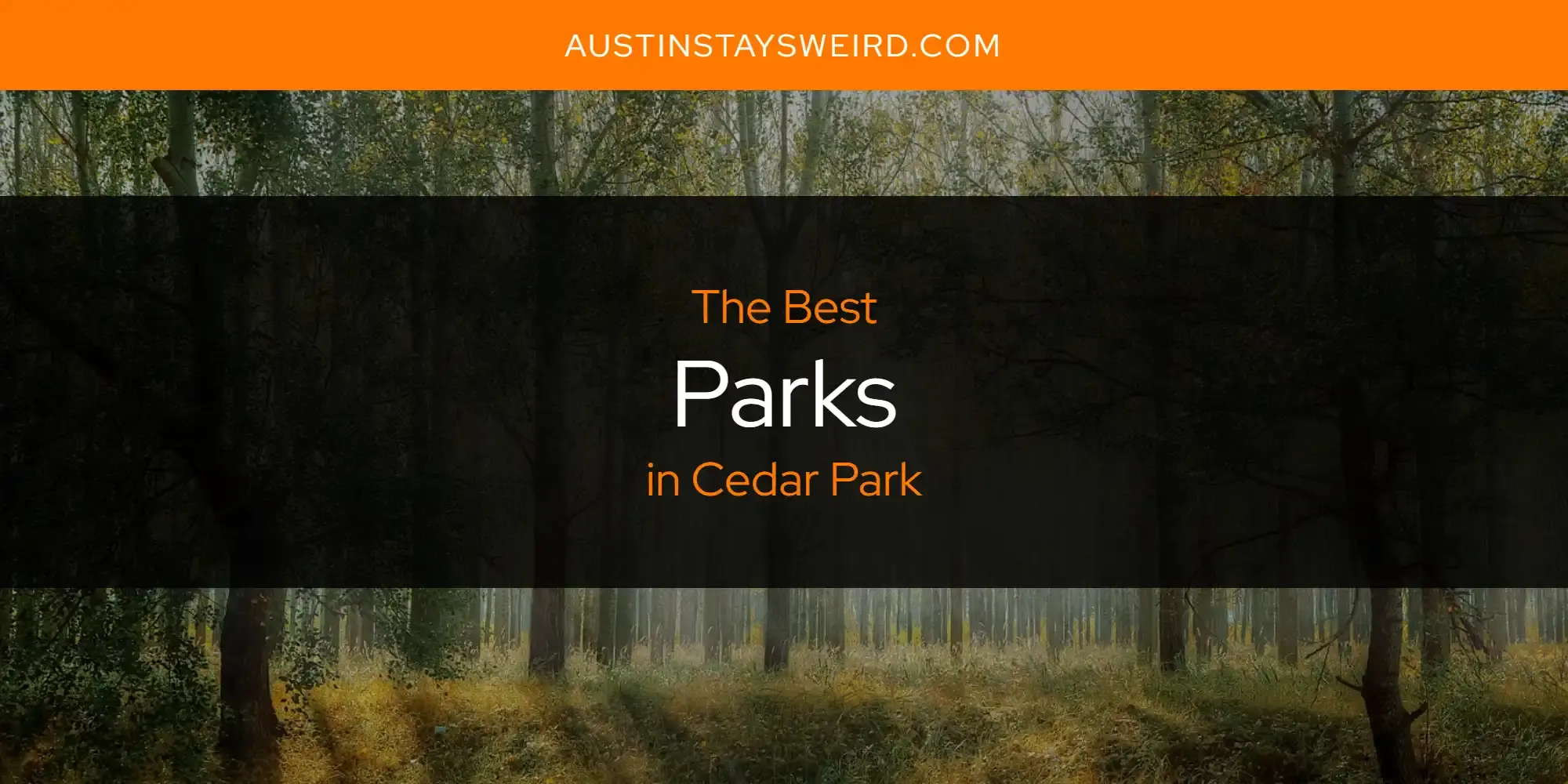 The Best Parks in Cedar Park [Updated 2023]