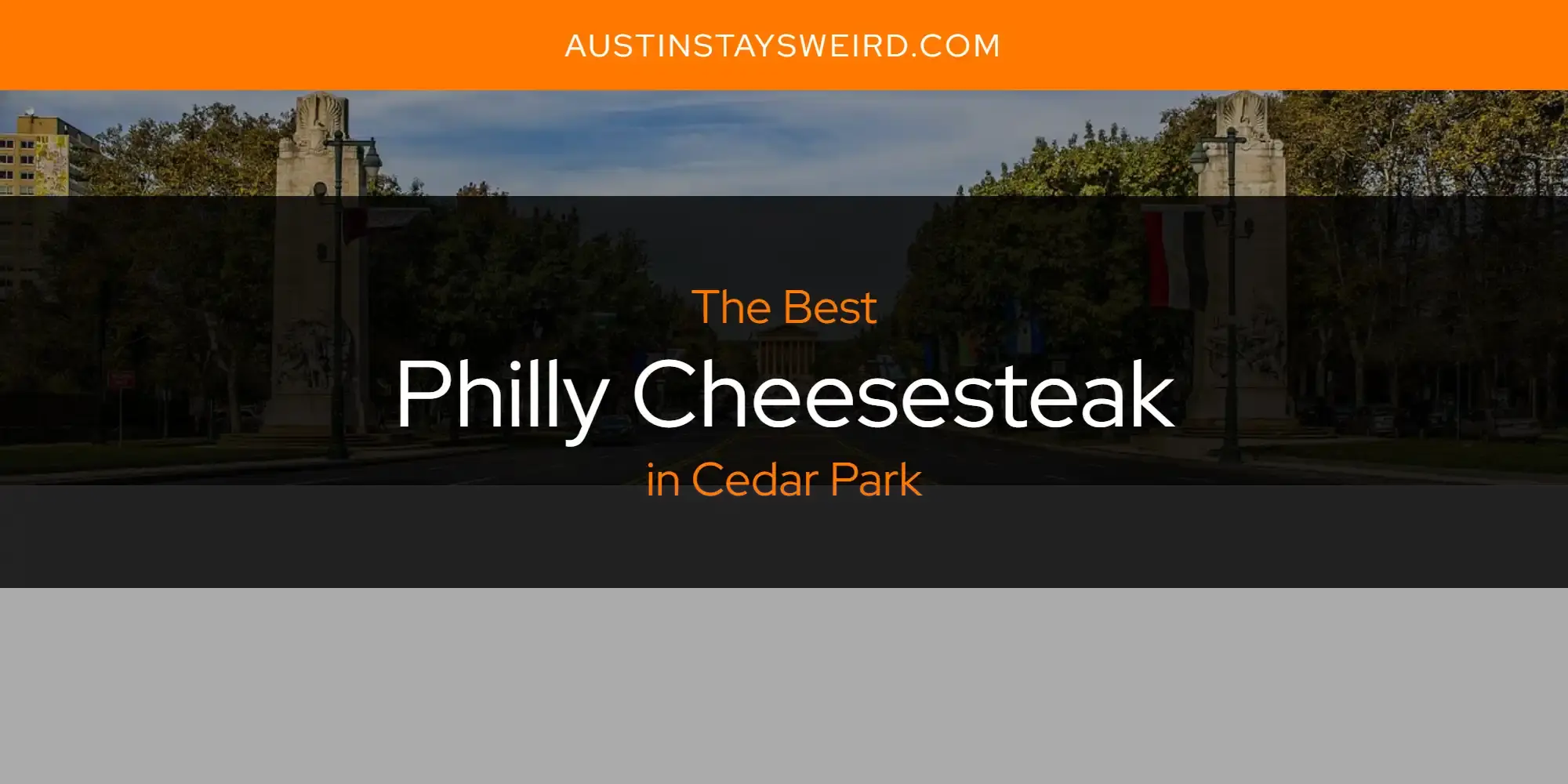 The Best Philly Cheesesteak in Cedar Park [Updated 2023]