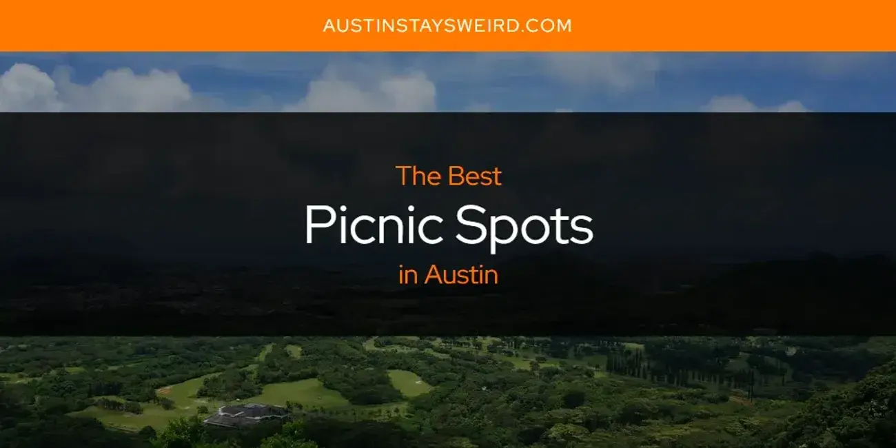The Best Picnic Spots in Austin [Updated 2023]