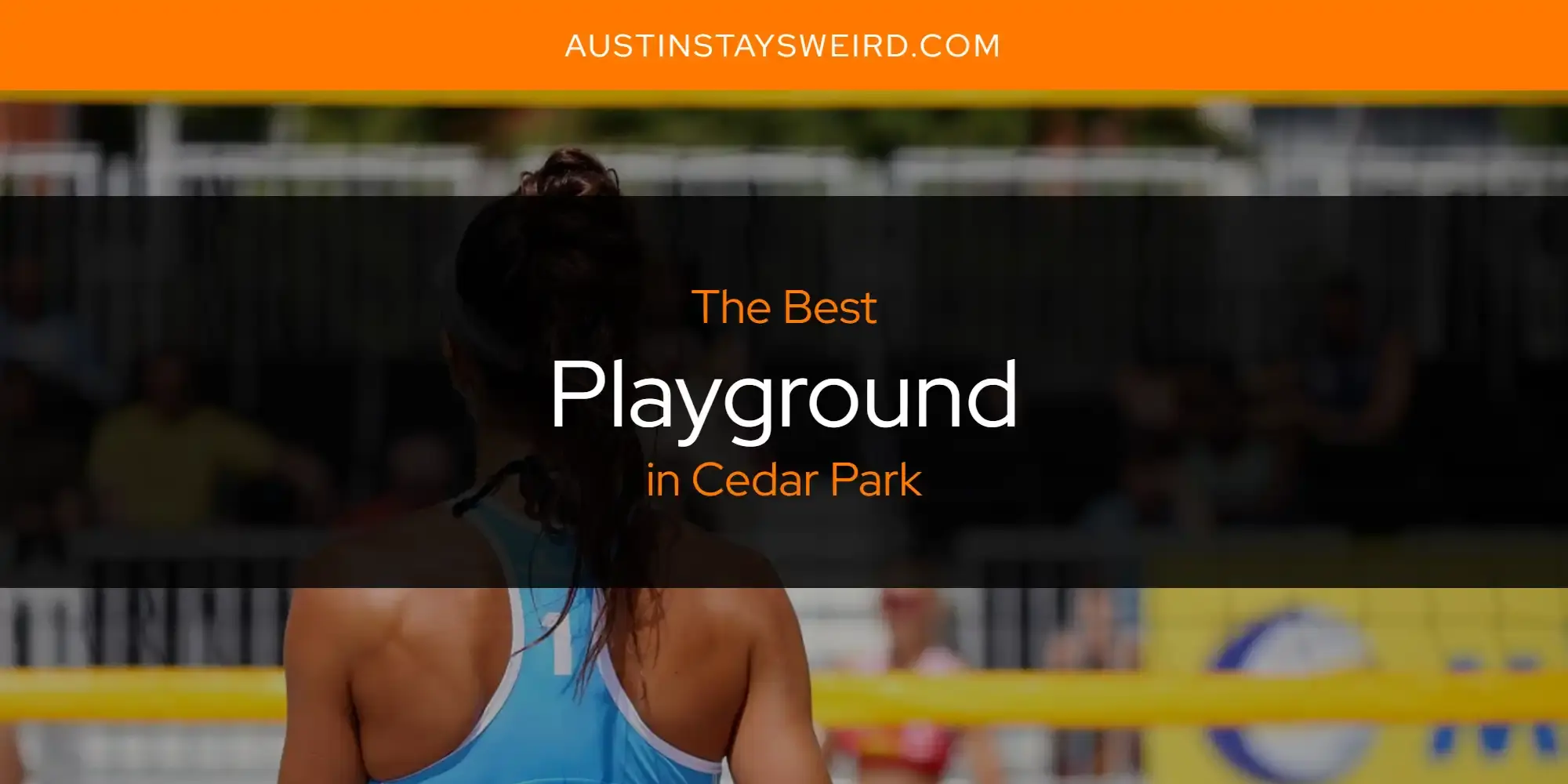 The Best Playground in Cedar Park [Updated 2023]