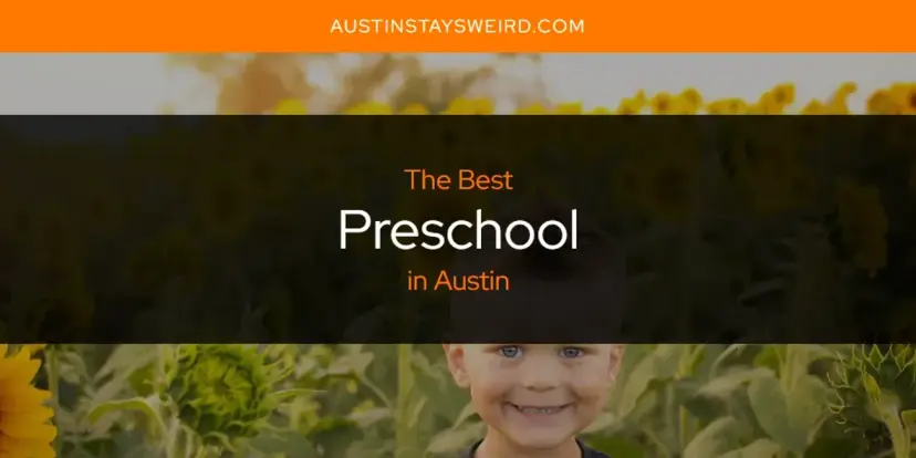 Austin's Best Preschool [Updated 2024]