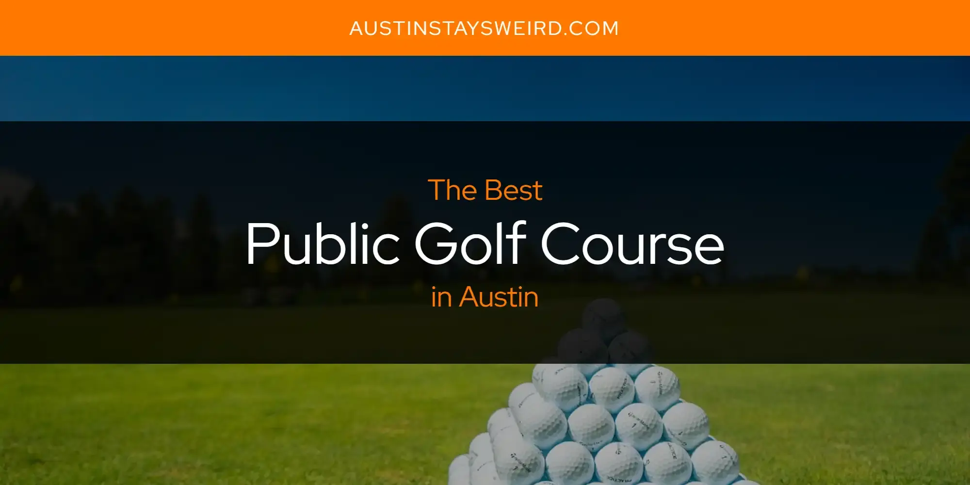 Austin's Best Public Golf Course [Updated 2024]