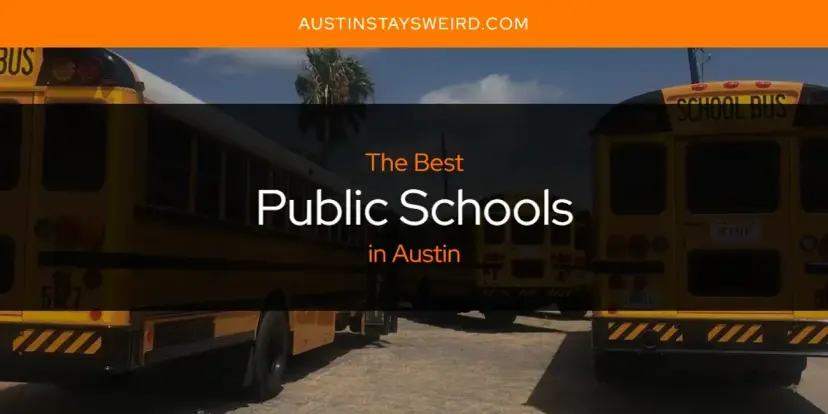 Austin's Best Public Schools [Updated 2024]