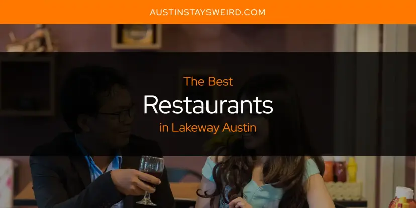 Lakeway Austin's Best Restaurants [Updated 2024]