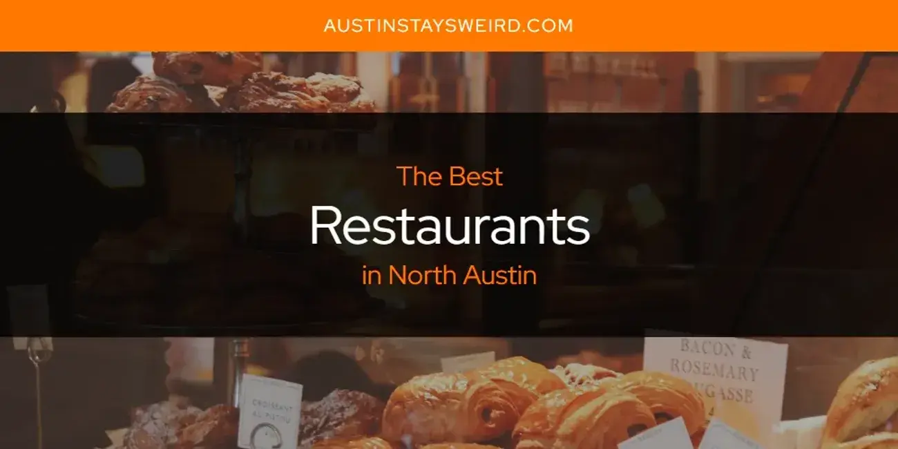 North Austin's Best Restaurants [Updated 2023]