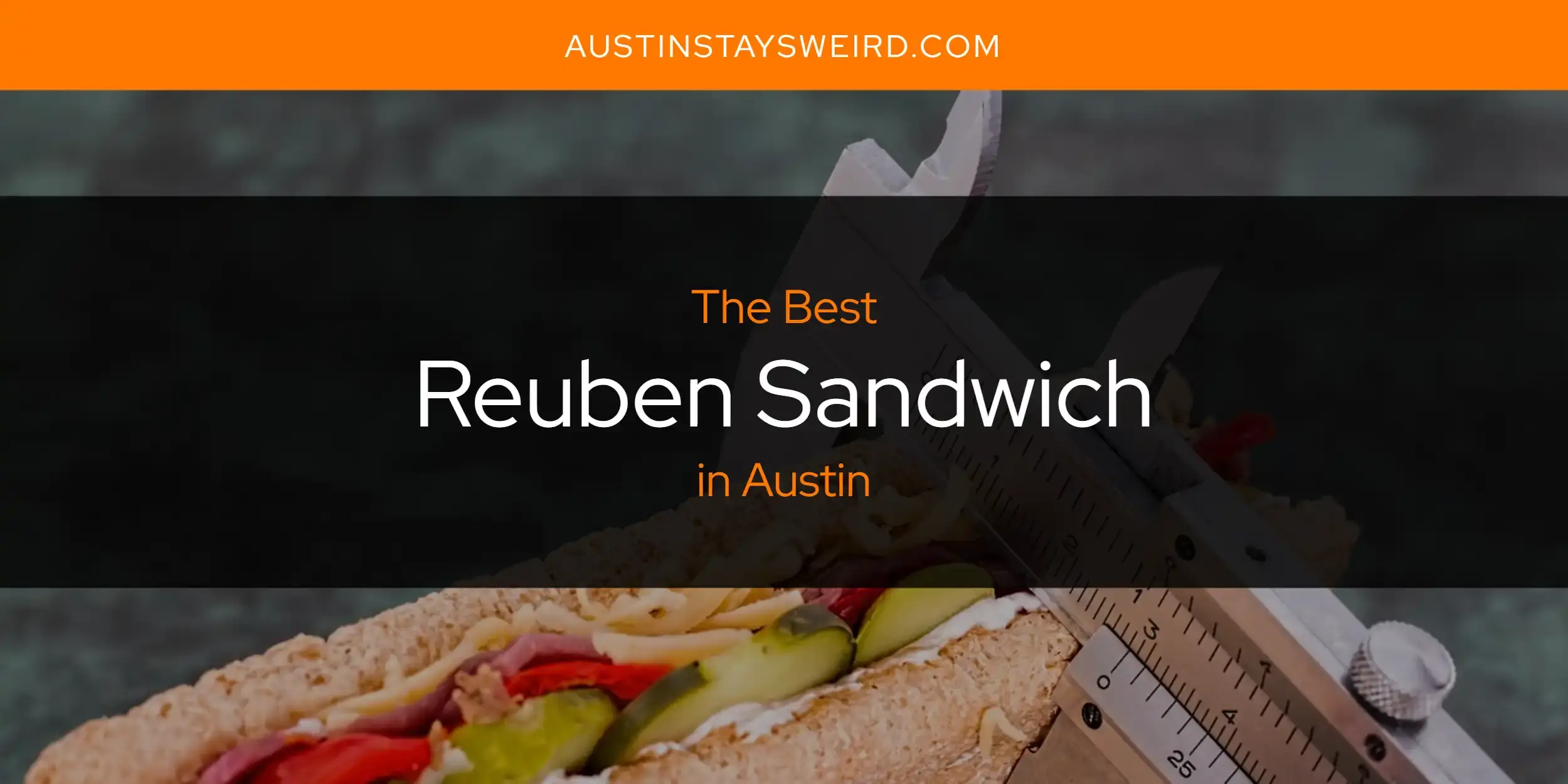 Austin's Best Reuben Sandwich [Updated 2023]