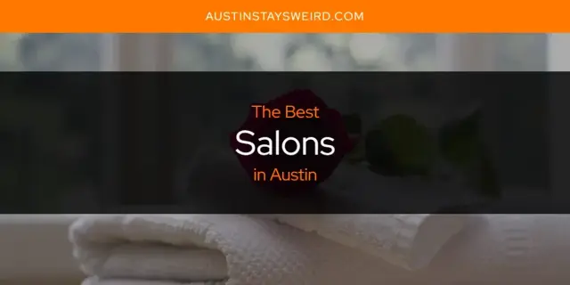 Austin's Best Salons [Updated 2023]
