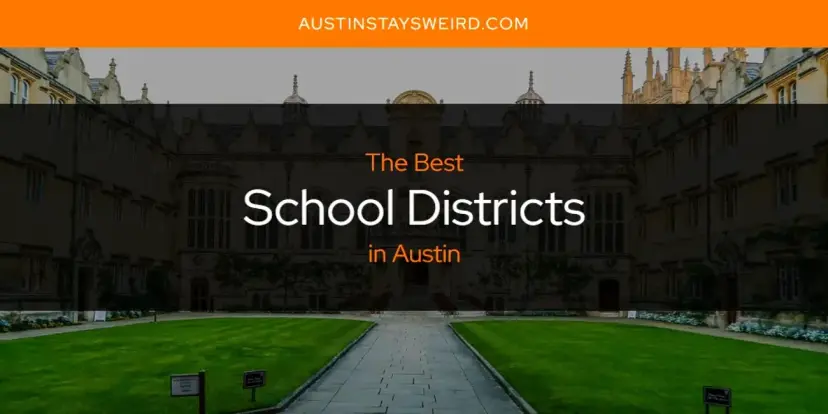 Austin's Best School Districts [Updated 2024]