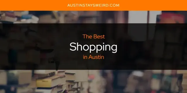 Austin's Best Shopping [Updated 2023]