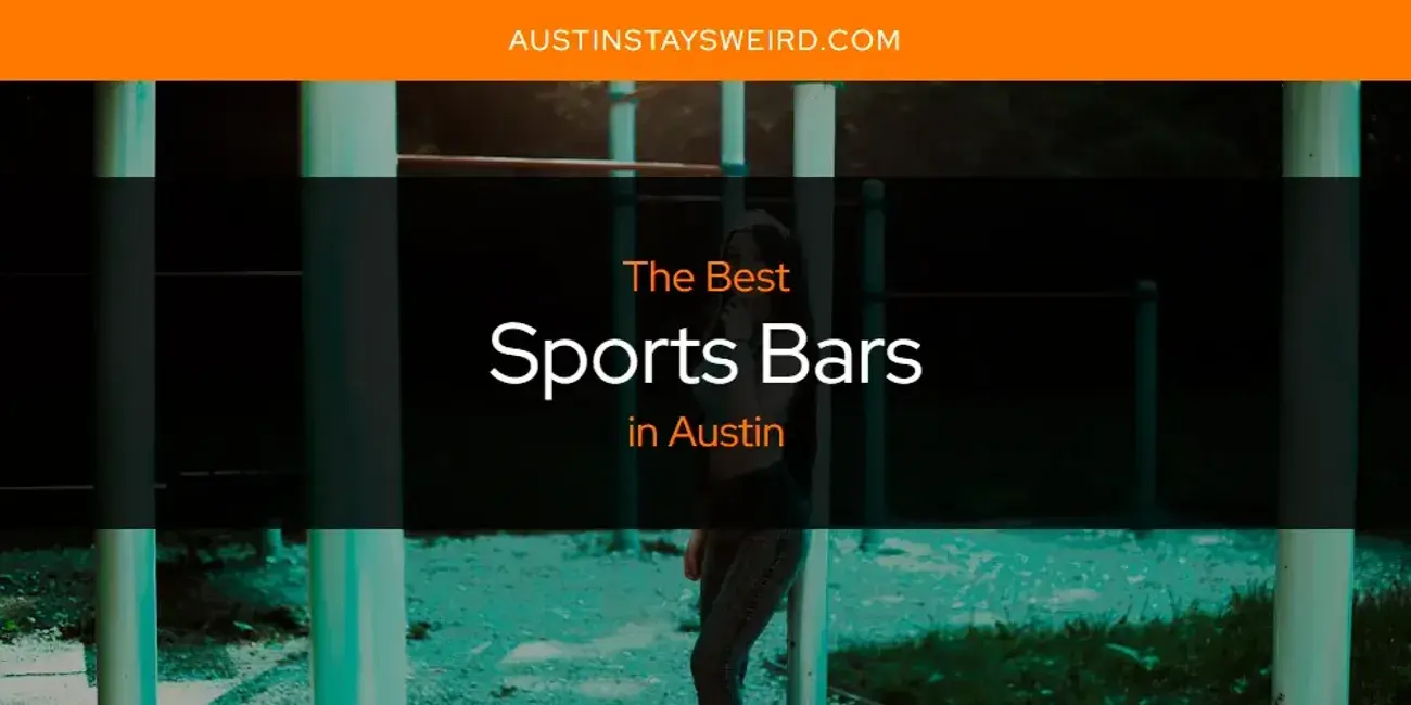 Austin's Best Sports Bars [Updated 2023]