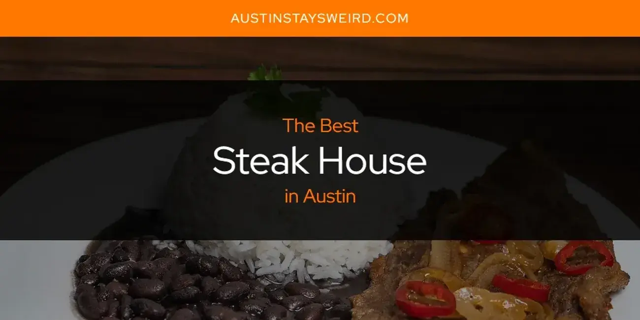 Austin's Best Steak House [Updated 2023]
