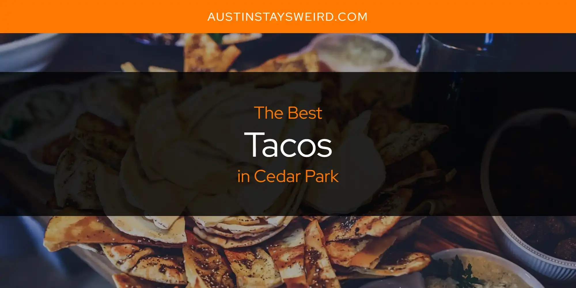 Cedar Park's Best Tacos [Updated 2023]