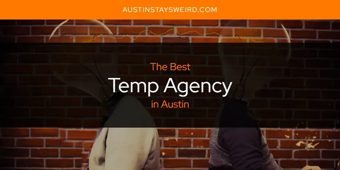 Austin's Best Temp Agency [Updated 2024]