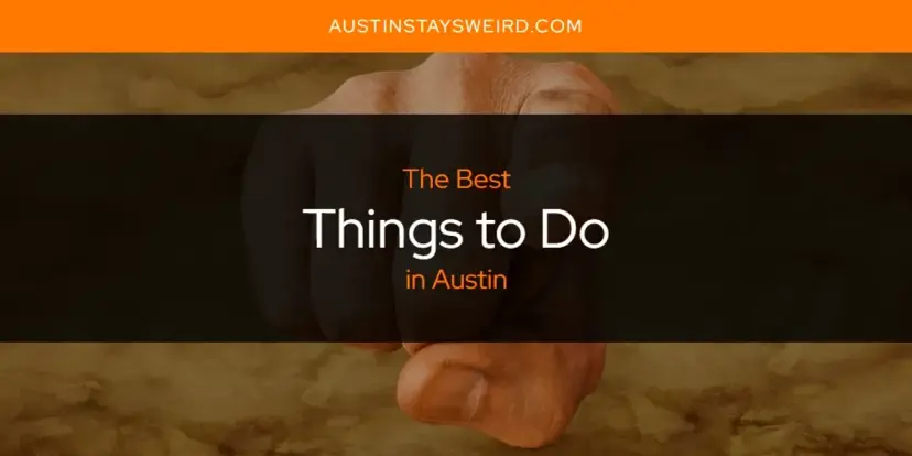 Austin's Best Things to Do [Updated 2024]
