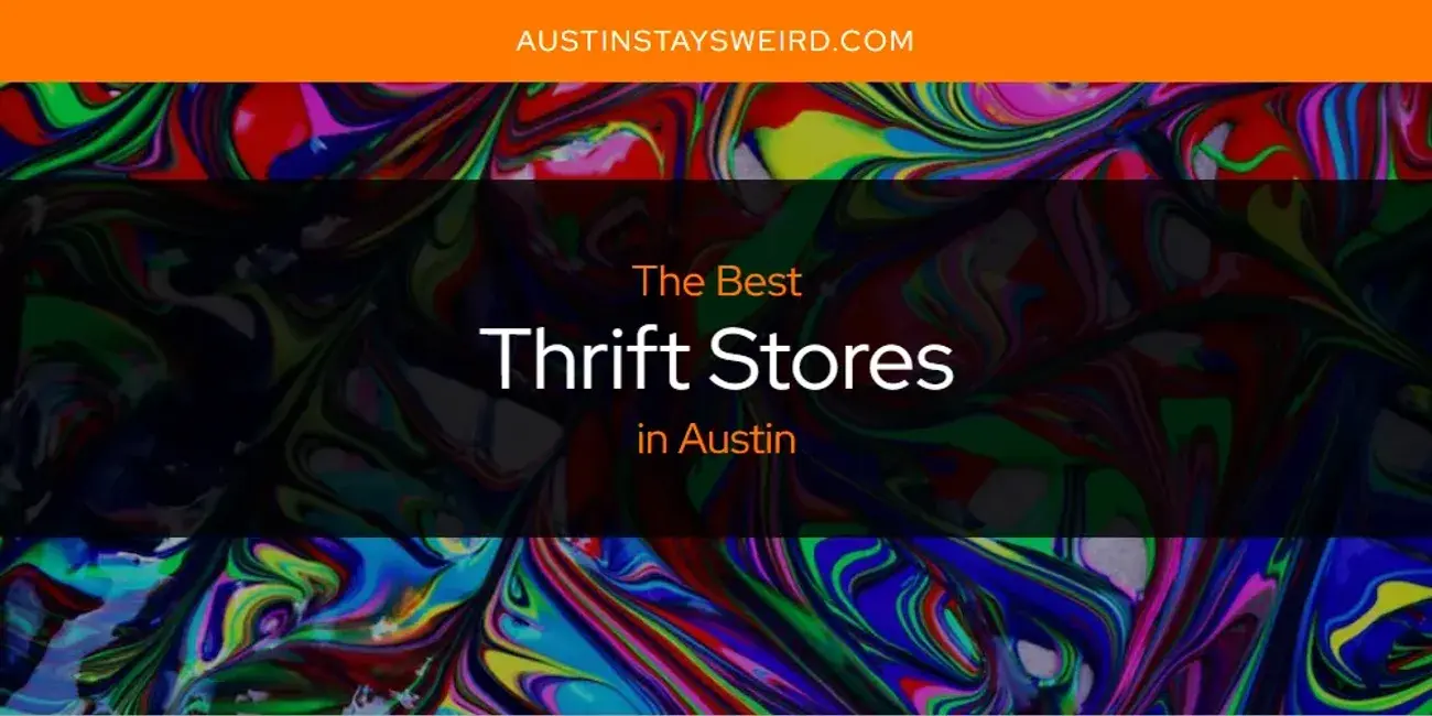 Austin's Best Thrift Stores [Updated 2023]