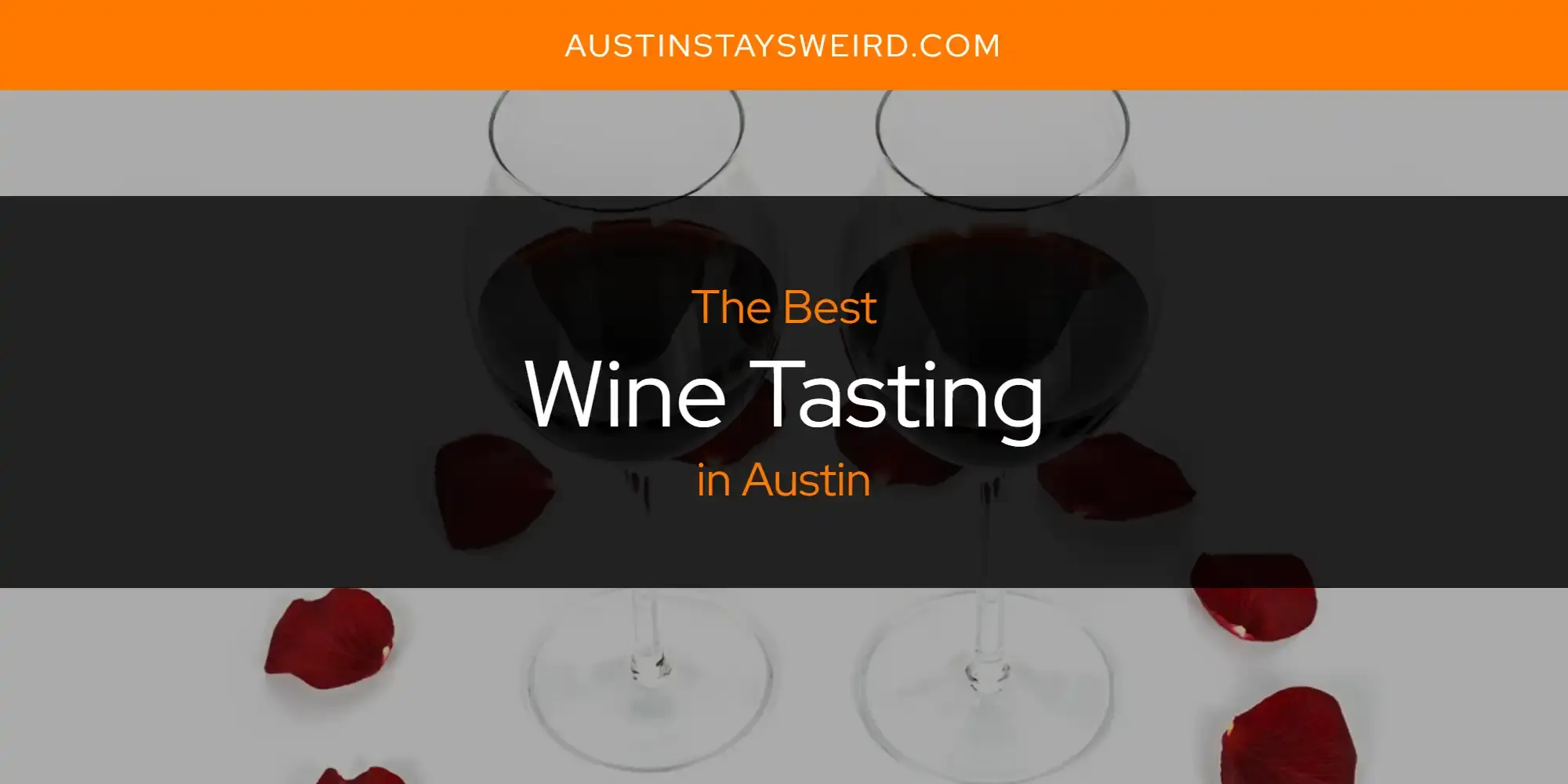 Austin's Best Wine Tasting [Updated 2024]