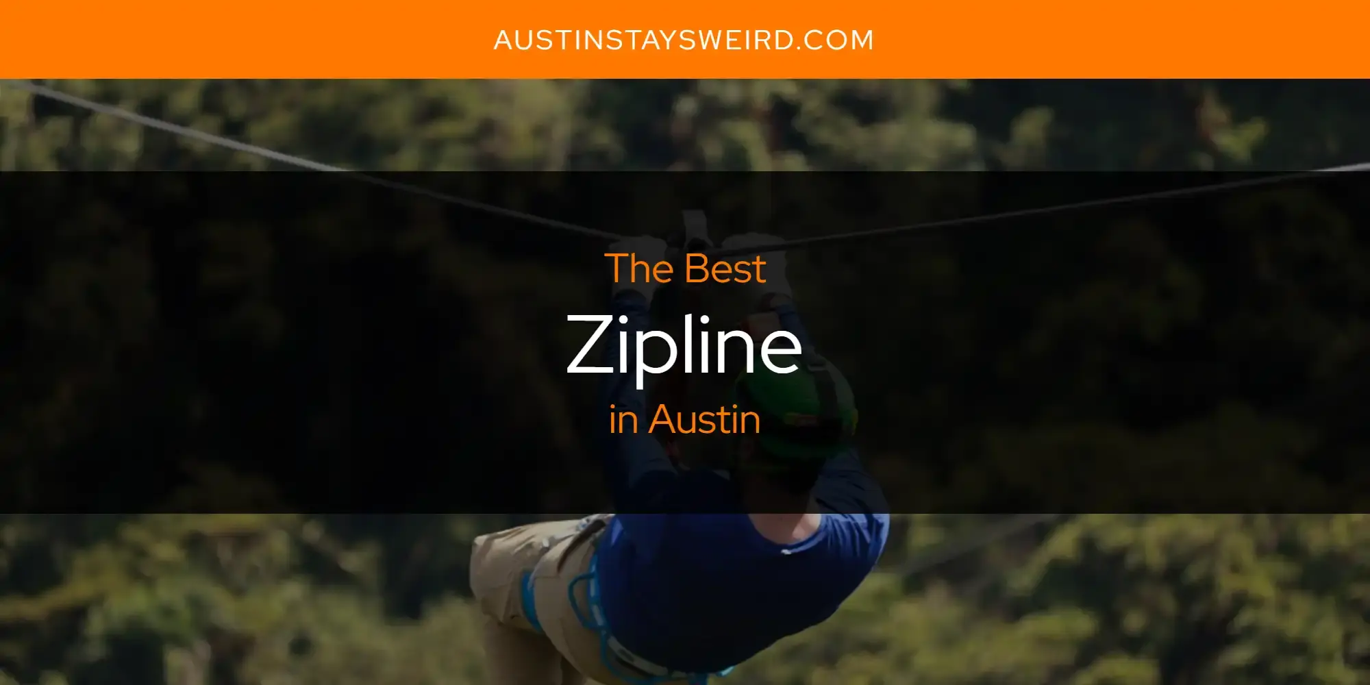 The Best Zipline in Austin [Updated 2023]