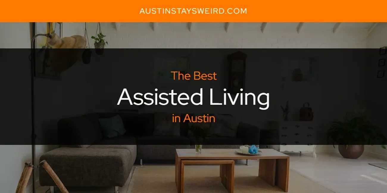 The Absolute Best Assisted Living In Austin [updated 2024] - Austin 