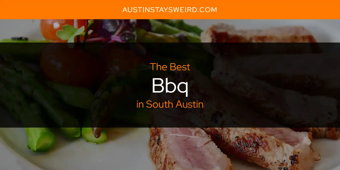 South Austin's Best BBQ [Updated 2025]