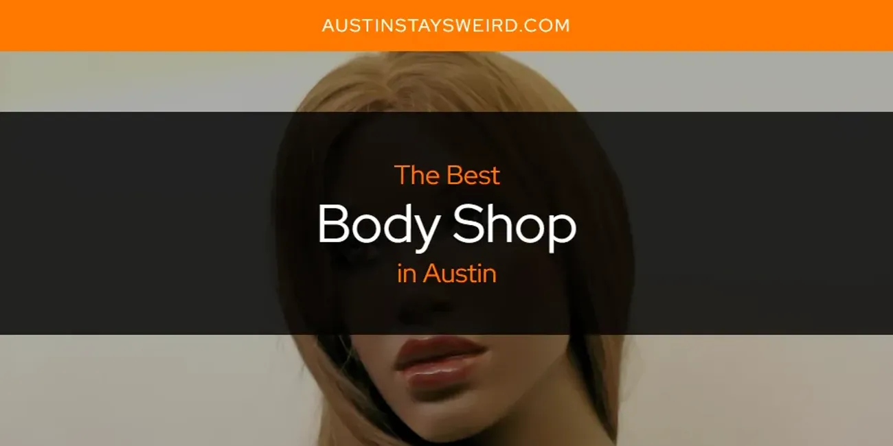 The Absolute Best Body Shop in Austin  [Updated 2025]