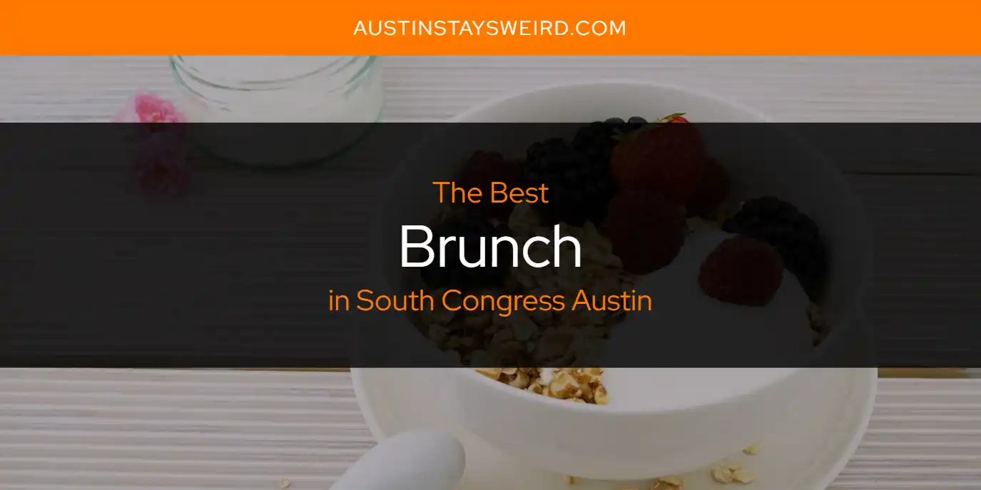 South Congress Austin's Best Brunch [Updated 2025]