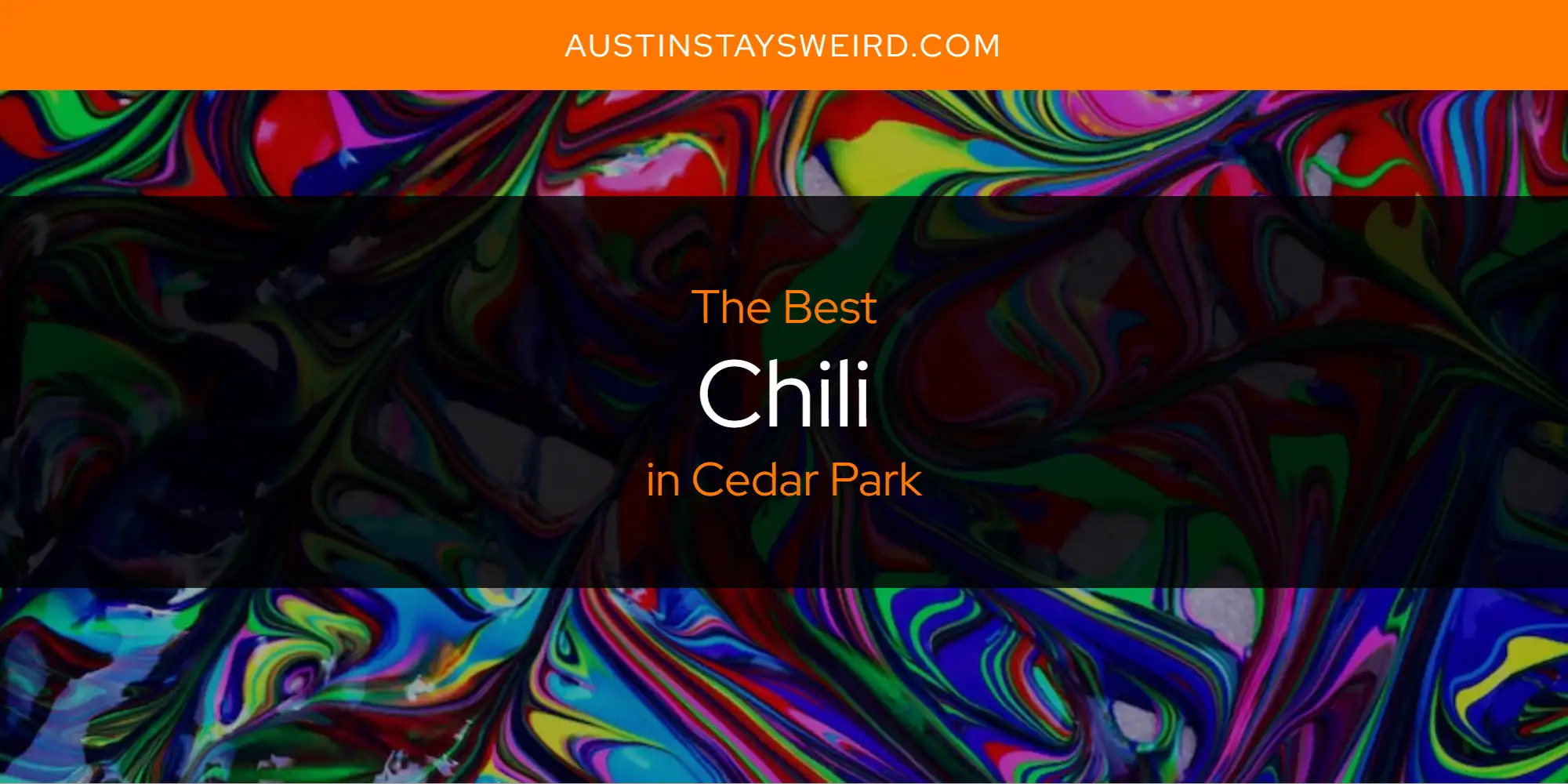 The Absolute Best Chili in Cedar Park  [Updated 2025]