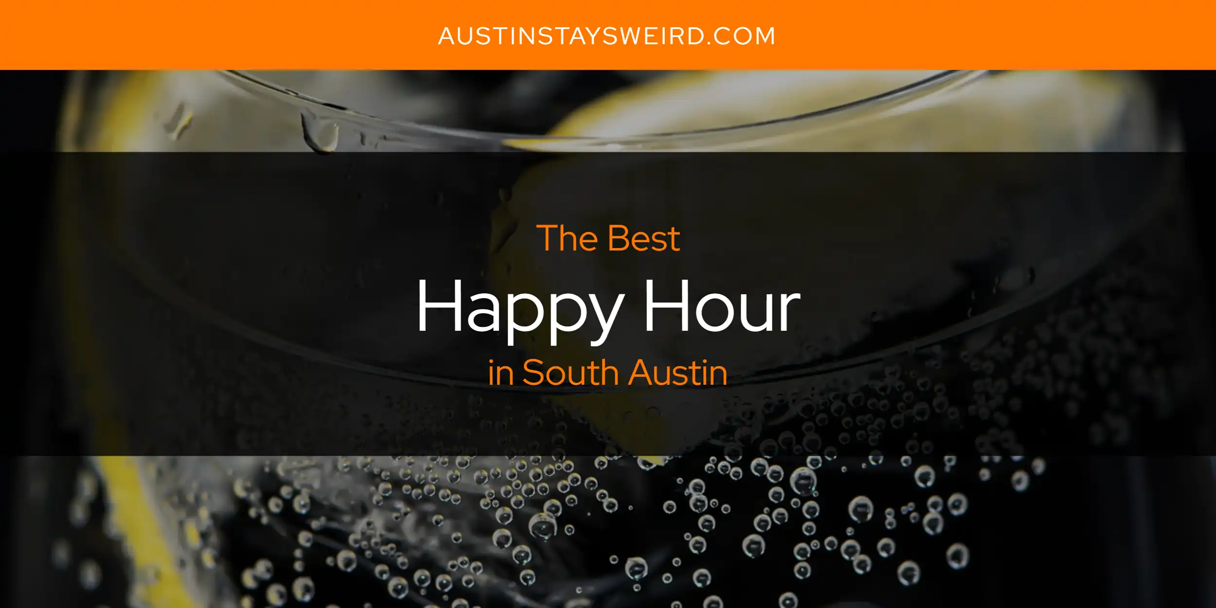 The Absolute Best Happy Hour in South Austin [Updated 2024] Austin