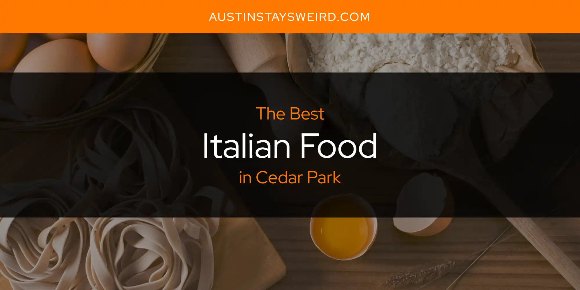 The Absolute Best Italian Food in Cedar Park  [Updated 2025]