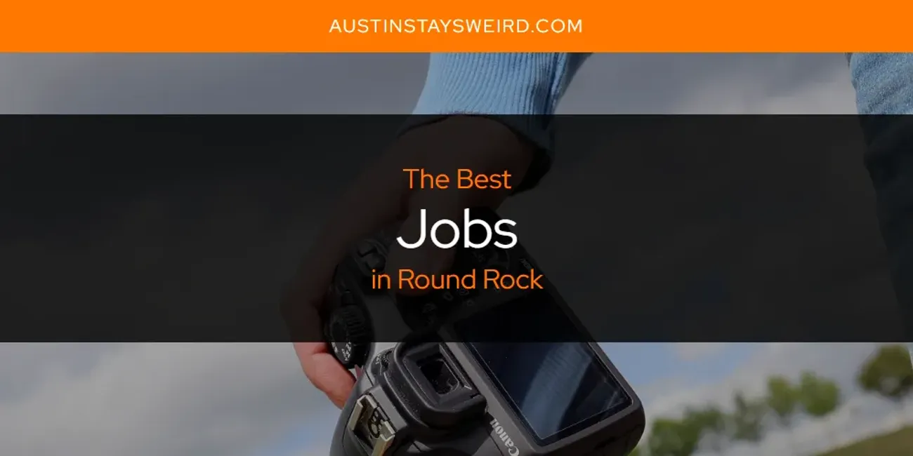 Round Rock's Best Jobs [Updated 2025]