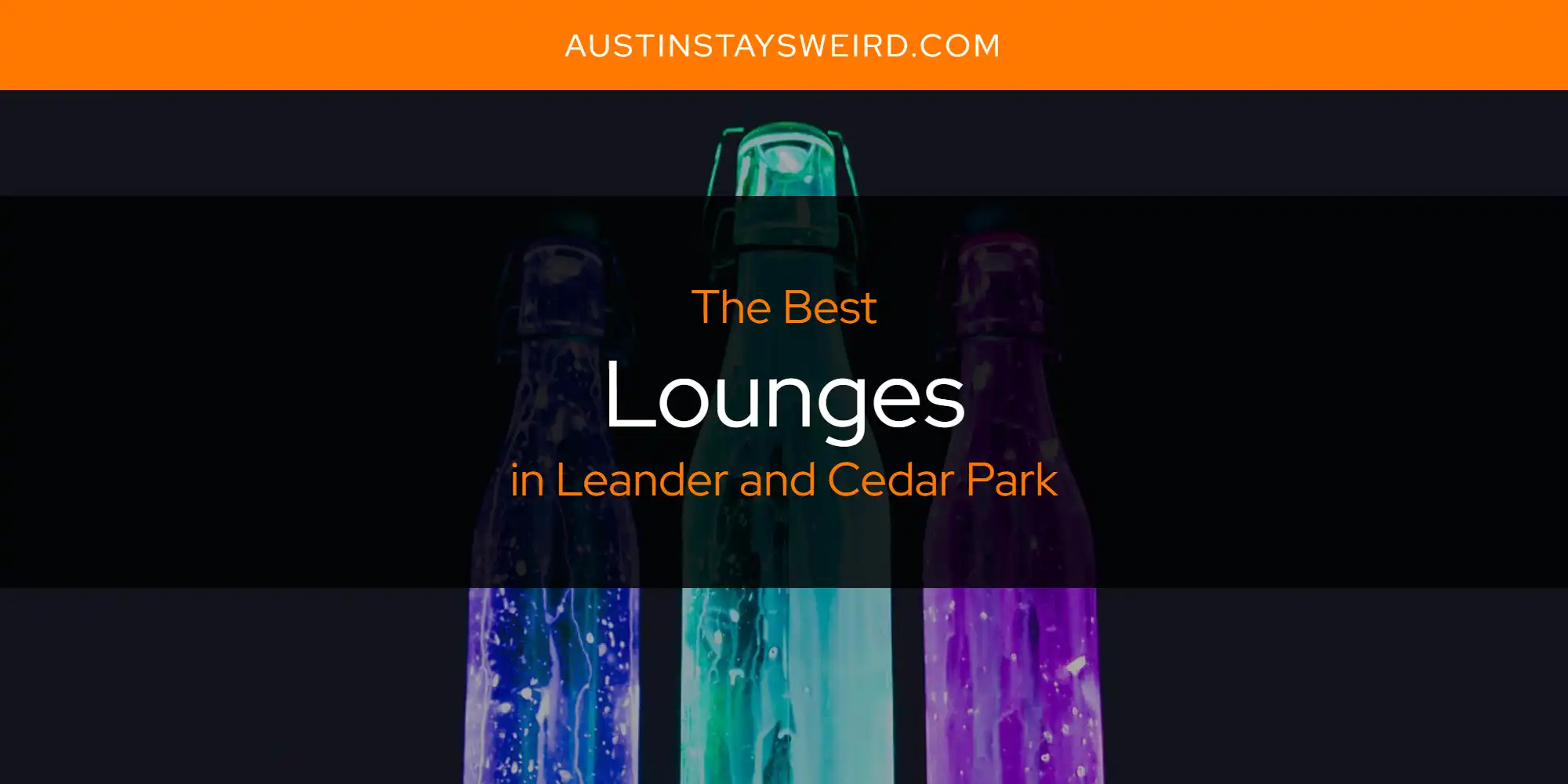 Leander and Cedar Park's Best Lounges [Updated 2025]