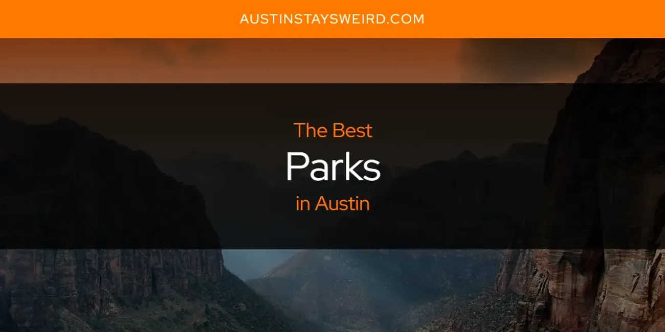 The Absolute Best Parks in Austin  [Updated 2025]