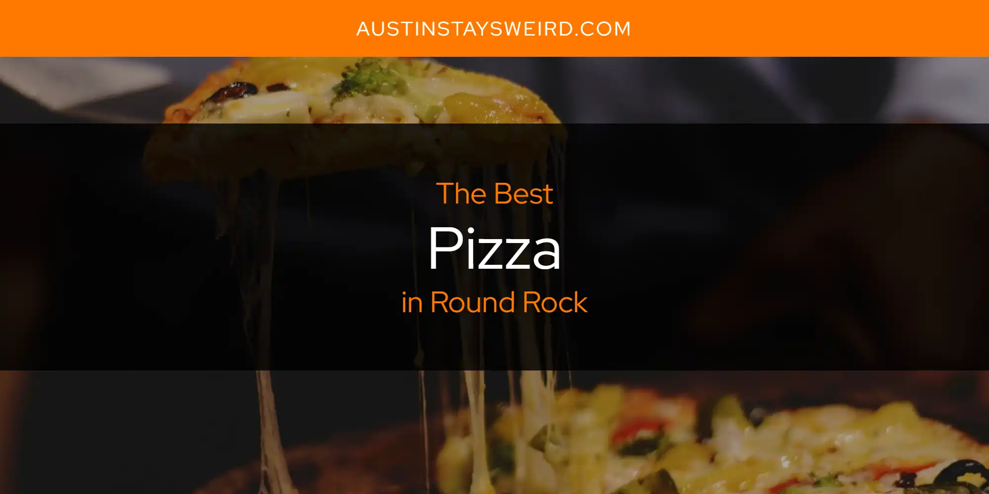 Round Rock's Best Pizza [Updated 2025]
