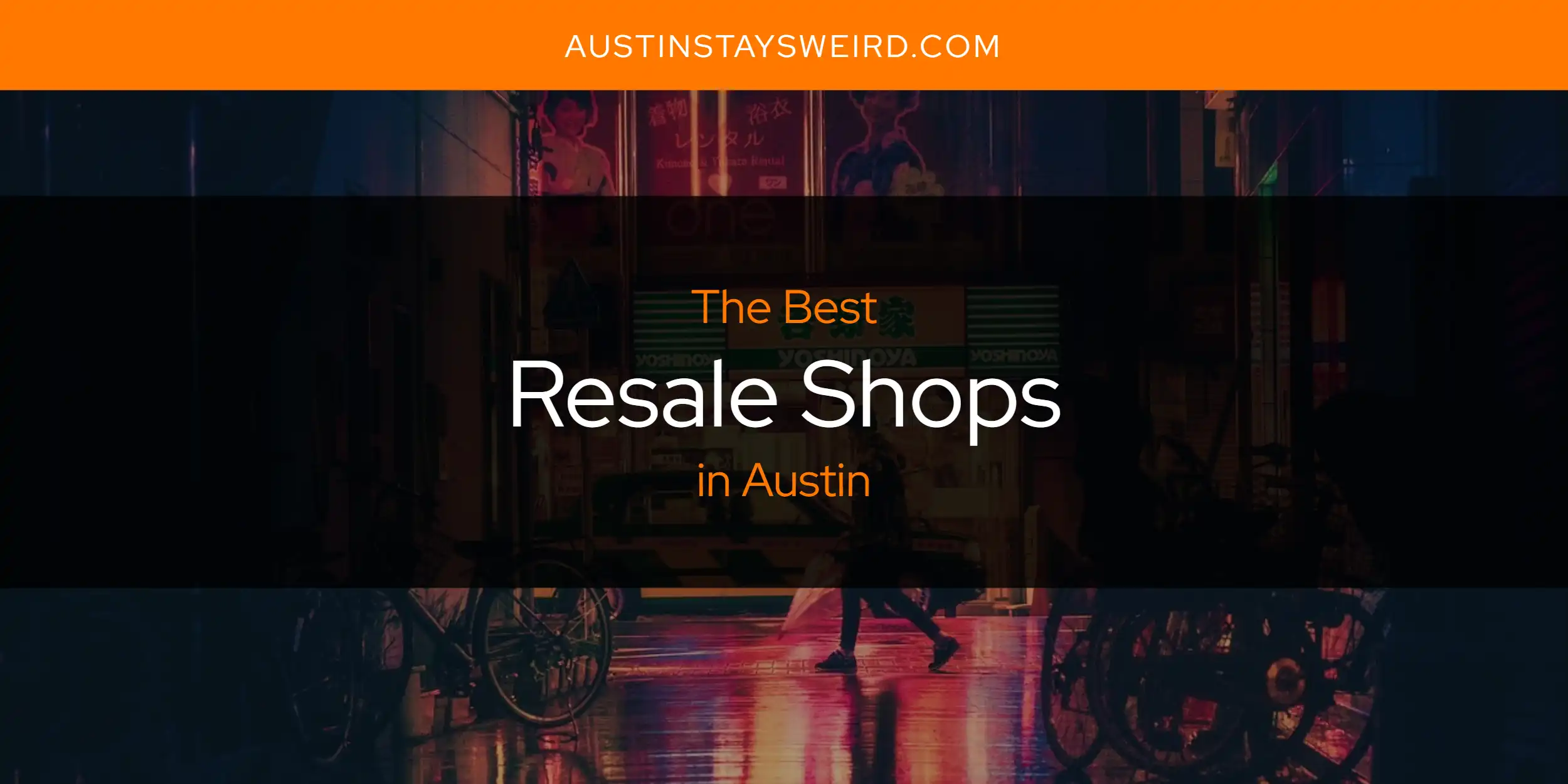 The Absolute Best Resale Shops in Austin  [Updated 2025]