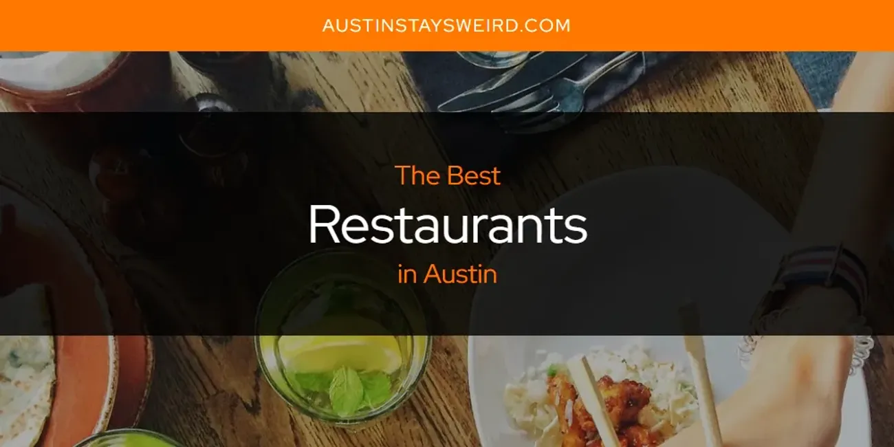 The Absolute Best Restaurants in Austin  [Updated 2025]