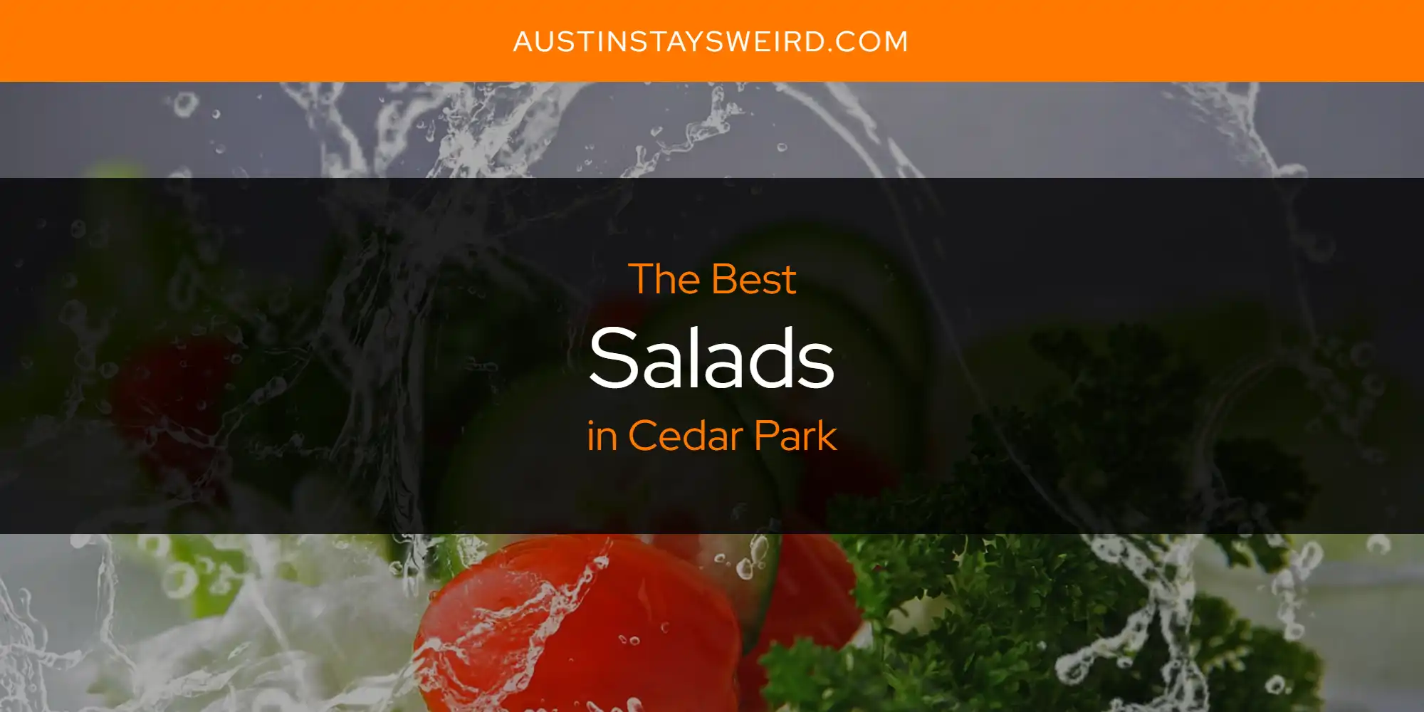 The Absolute Best Salads in Cedar Park  [Updated 2025]
