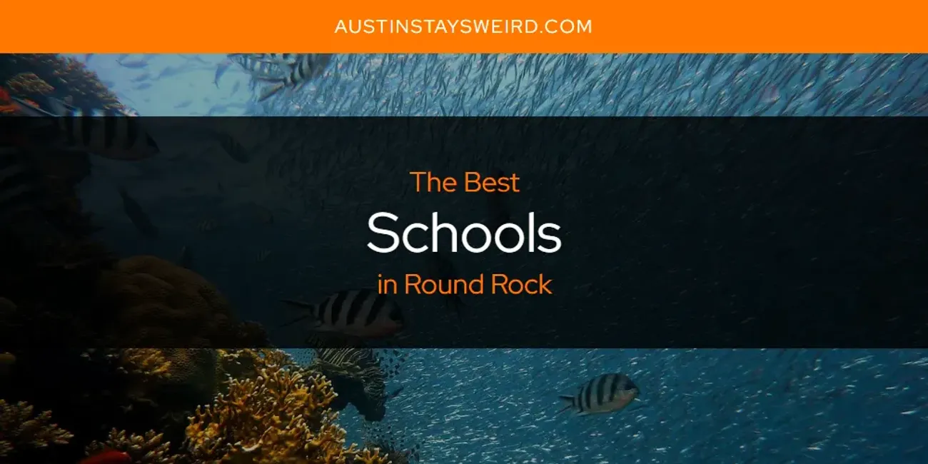 Round Rock's Best Schools [Updated 2025]